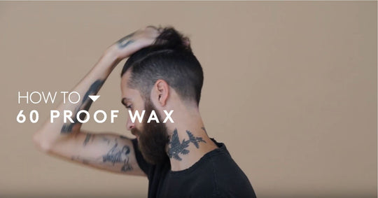 How to Style:  60 Proof Wax by Jeff Laub on Blind Barber